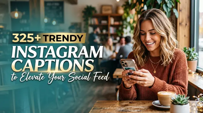 Trendy Instagram Captions Elevate Social Feed